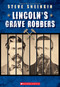 Lincoln's Grave Robbers (Scholastic Focus) by Steve Sheinkin, 9781338290134