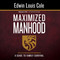 Maximized Manhood Workbook (A Guide to Family Survival) by Edwin Louis Cole, 9781641231299