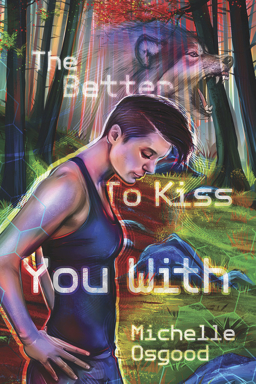 The Better to Kiss You With by Michelle Osgood, 9781941530740