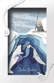 The Seafarer's Kiss by Julia Ember, 9781945053207