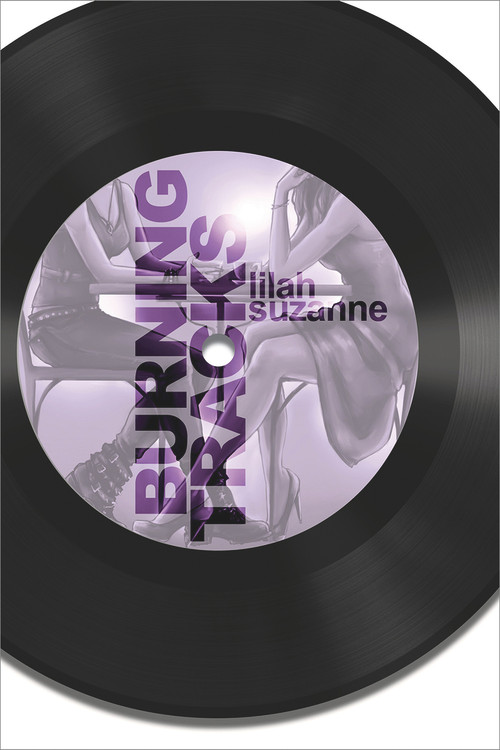 Burning Tracks by Lilah Suzanne, 9781941530993