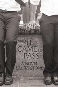 And It Came to Pass by Laura Stone, 9781945053153
