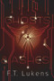 Ghosts & Ashes by F.T. Lukens, 9781945053184