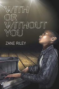 With or Without You - 9781941530764 by Zane Riley, 9781941530764