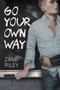 Go Your Own Way by Zane Riley, 9781941530344