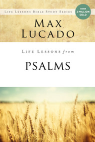 Life Lessons from Psalms (A Praise Book for God's People) by Max Lucado, 9780310086680