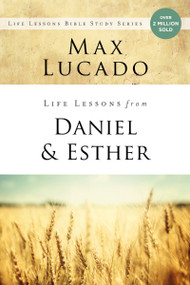 Life Lessons from Daniel and Esther (Faith Under Pressure) by Max Lucado, 9780310086703