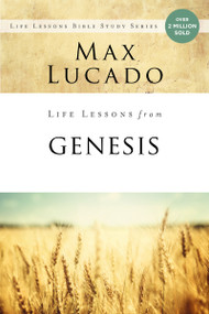 Life Lessons from Genesis (Book of Beginnings) by Max Lucado, 9780310086741