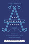 The Apostles' Creed (Discovering Authentic Christianity in an Age of Counterfeits) by R. Albert Mohler, Jr., 9780718099152
