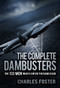 The Complete Dambusters (The 133 Men Who Flew on the Dams Raid) by Charles Foster, 9780750988087