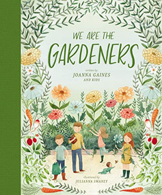 We Are the Gardeners by Joanna Gaines, Julianna Swaney, 9781400314225