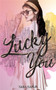 Lucky You by Saba Kapur, 9781944995935