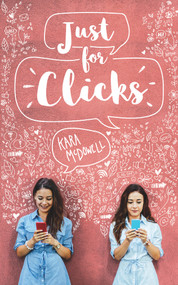 Just for Clicks by Kara McDowell, 9781948705196