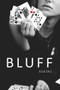 Bluff by Julie Dill, 9781944995058