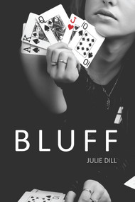 Bluff by Julie Dill, 9781944995058