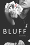 Bluff by Julie Dill, 9781944995058