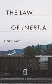 The Law of Inertia by S. Gonzales, 9781944995874