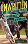 Unwritten (Bat Flips, the Fun Police, and Baseball's New Future) by Danny Knobler, 9781629376486