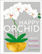 Happy Orchid by Sara Rittershausen, 9781465477019
