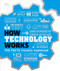 How Technology Works (The Facts Visually Explained) by DK, 9781465479648