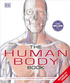 The Human Body Book (An Illustrated Guide to its Structure, Function, and Disorders) by Richard Walker, Steve Parker, 9781465480293
