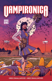 Vampironica Vol. 1 by Greg Smallwood, Megan Smallwood, Greg Smallwood, 9781682558331