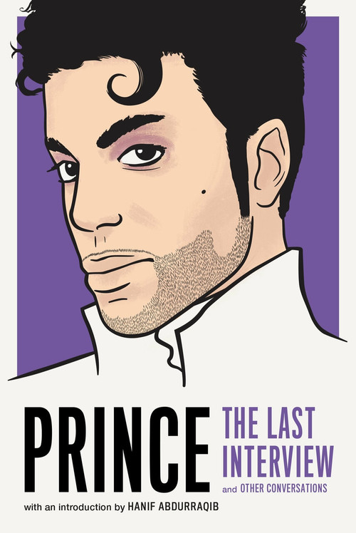 Prince: The Last Interview (and Other Conversations) by Prince, Hanif Abdurraqib, 9781612197456