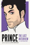 Prince: The Last Interview (and Other Conversations) by Prince, Hanif Abdurraqib, 9781612197456