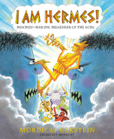 I Am Hermes! (Mischief-Making Messenger of the Gods) by Mordicai Gerstein, 9780823439423