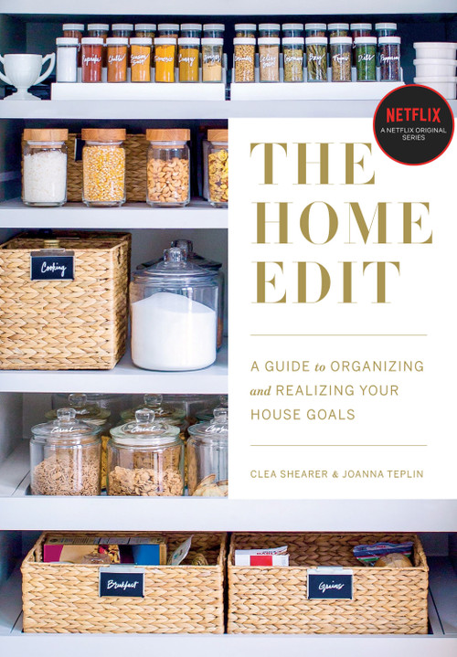 The Home Edit (A Guide to Organizing and Realizing Your House Goals) by Clea Shearer, Joanna Teplin, 9780525572640