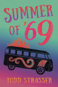 Summer of '69 by Todd Strasser, 9780763695262