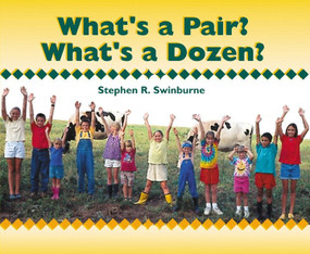 What's a Pair? What's a Dozen? by Stephen R. Swinburne, 9781563978715