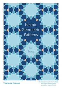 Islamic Geometric Patterns by Eric Broug, 9780500294680