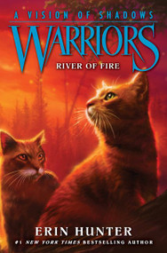 Warriors: A Vision of Shadows #5: River of Fire - 9780062386557 by Erin Hunter, 9780062386557