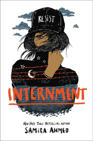 Internment by Samira Ahmed, 9780316522694