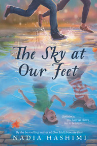 The Sky at Our Feet - 9780062421944 by Nadia Hashimi, 9780062421944