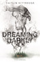 Dreaming Darkly by Caitlin Kittredge, 9780062665621