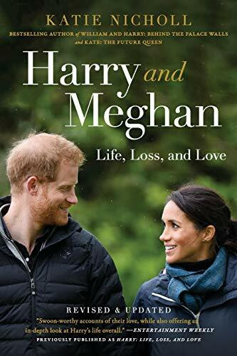 Harry and Meghan (Life, Loss, and Love) by Katie Nicholl, 9781602865280