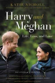 Harry and Meghan (Life, Loss, and Love) by Katie Nicholl, 9781602865280