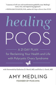 Healing PCOS (A 21-Day Plan for Reclaiming Your Health and Life with Polycystic Ovary Syndrome) - 9780062748171 by Amy Medling, 9780062748171