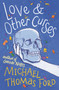 Love & Other Curses by Michael Thomas Ford, 9780062791207