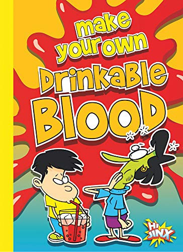 Make Your Own Drinkable Blood by Julia Garstecki, 9781644663103