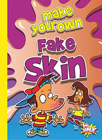 Make Your Own Fake Skin by Julia Garstecki, 9781644663110