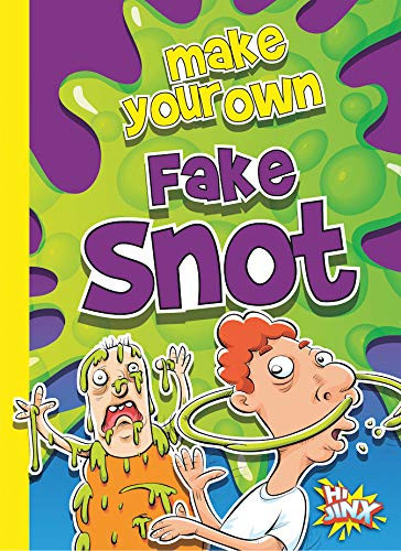 Make Your Own Fake Snot by Julia Garstecki, 9781644663127