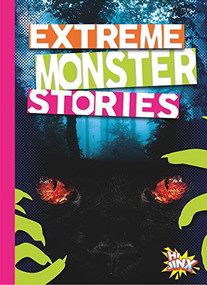 Extreme Monster Stories by Thomas Kingsley Troupe, 9781644663189