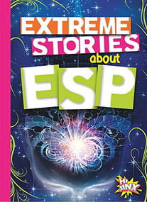 Extreme Stories about ESP by Thomas Kingsley Troupe, 9781644663219
