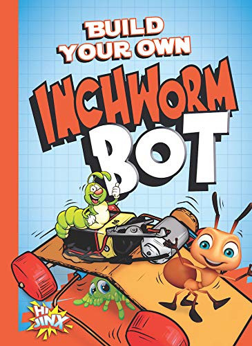 BYO Inchworm Bot by Tucker Besel, 9781644663271