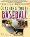 The Baffled Parent's Guide to Coaching Youth Baseball by Bill Thurston, 9780071358224
