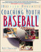 The Baffled Parent's Guide to Coaching Youth Baseball by Bill Thurston, 9780071358224
