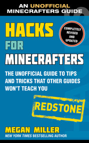 Hacks for Minecrafters: Redstone (The Unofficial Guide to Tips and Tricks That Other Guides Won't Teach You) - 9781510741065 by Megan Miller, 9781510741065
